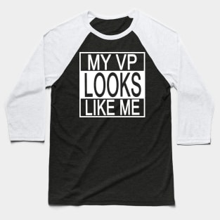 my vp looks like me Black lives matter style Kamala Harris Supporters best gift Baseball T-Shirt